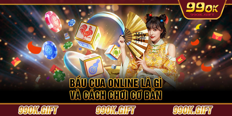 Bầu Cua Online là gì và cách chơi cơ bản