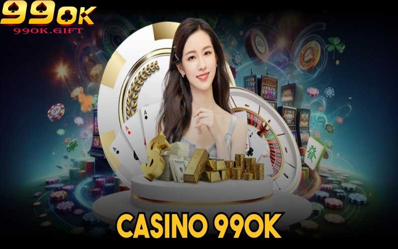 Giới thiệu về Casino 99ok